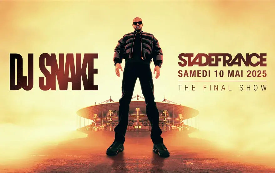 the final show - DJ SNAKE - Stade de France - affiche officielle 