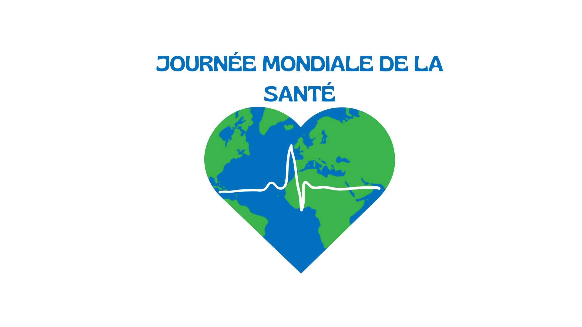 coeur avec un dessin en globe, écriture "journée mondiale de la santé", ligne de représentation graphique du coeur au milieu du dessin